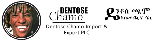 Dentose Chamo Import & Export PLC